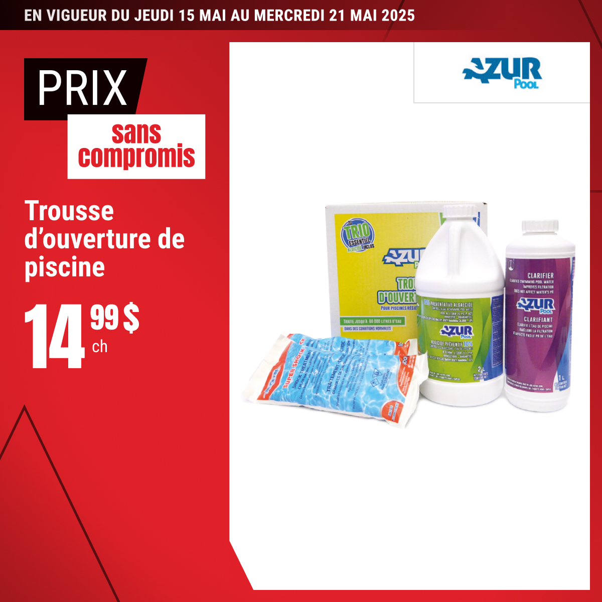 Prix sans compromis sur la trousse d’ouverture de piscine !