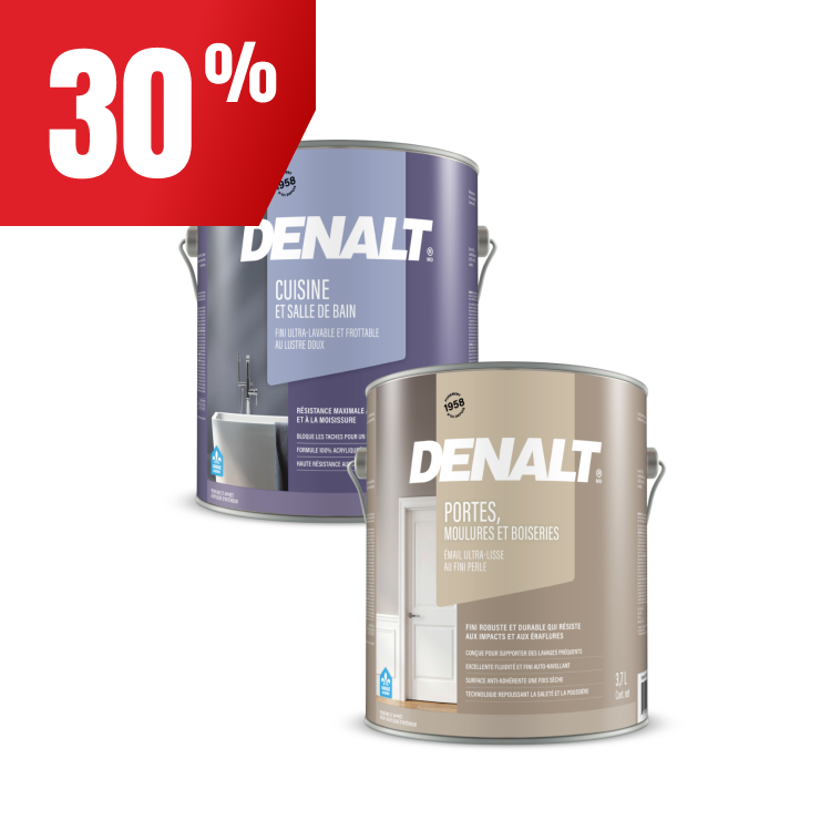 Économisez 30 % sur les peintures Denalt pour cuisine et salle de bain, ainsi que pour portes et moulures.