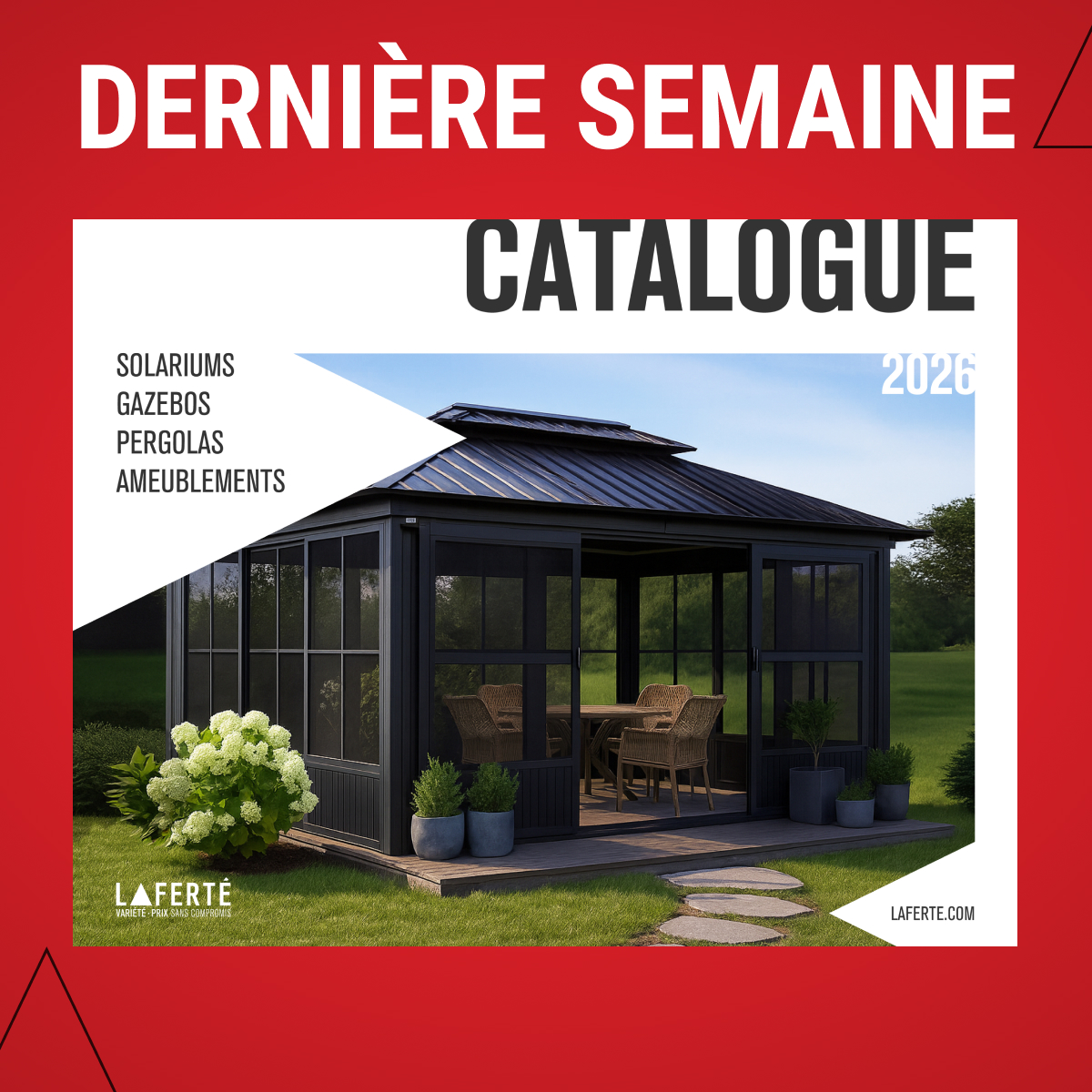 Dernière semaine pour le catalogue abris-soleil et ameublements!