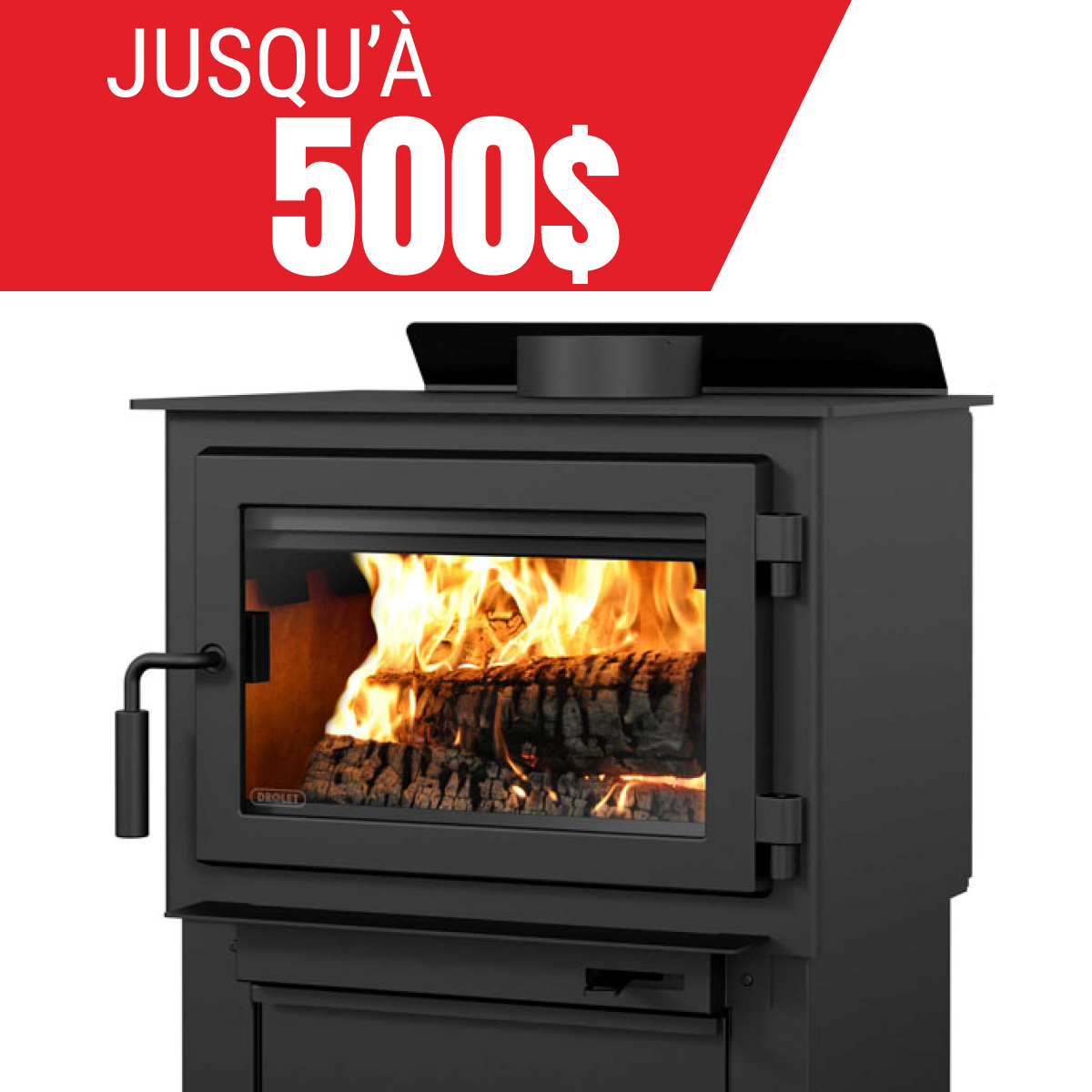 Jusqu’à 500$de rabais sur les poêles à bois!
