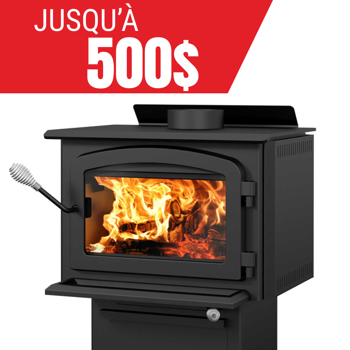 Jusqu’à 500$ de rabais sur les poêles à bois sélectionnés!