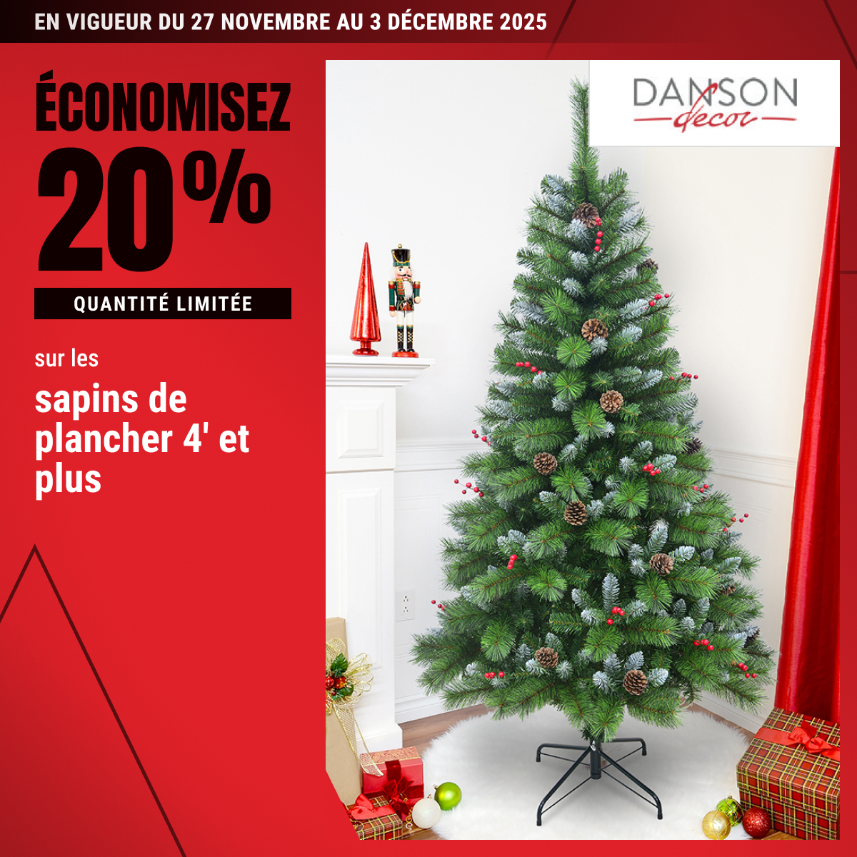 Économisez 20% sur les sapins de plancher 4’!